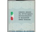 CENTO ANNI DI SVILUPPO ECONOMICO E SOCIALE DELL’ ITALIA