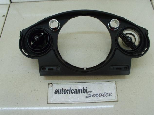 0 769 337 RIVESTIMENTO CRUSCOTTO BOCCHETTE AERAZIONE CENTRALE MINI COOPER R52 1.6 B 85KW 5M 2P (2007) RICAMBIO USATO