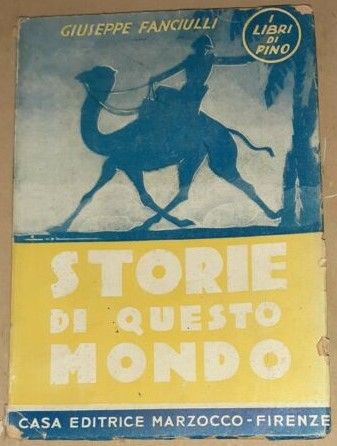 STORIE DI QUESTO MONDO, GIUSEPPE FANCIULLI, Casa Editrice Marzocco, 1945. - Foto 2