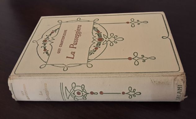 LA PASSEGGIERA, GUY CHANTEPLEURE, Adriano Salani, Editore 1927. - Foto 3