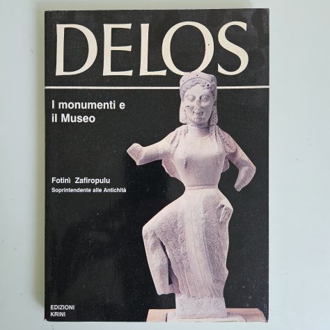 Delos, I Monumenti e il Museo - Fotini Zafiropulu - Krini - 1993 - TRACCIATA!! - Foto 5