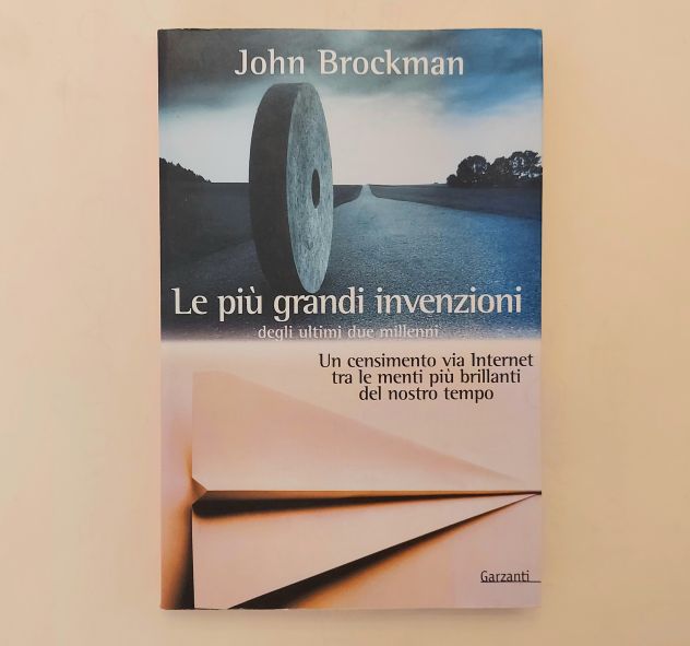 Le più grandi invenzioni degli ultimi due millenni di John Brockman 1°Ed.Garzant