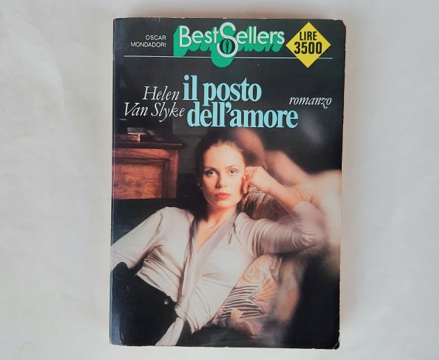 Il posto dell'amore di Helen Van Slyke 1°Ed.Oscar Mondadori, dicembre 1983