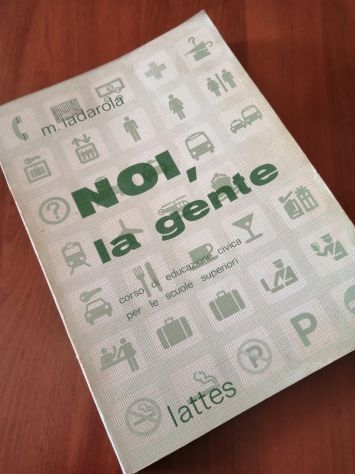 Noi, la Gente - Iadarola corso di Educaz.Civica per Scuole Superiori LATTES 1983