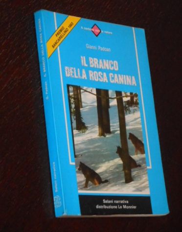 IL BRANCO DELLA ROSA CANINA, Gianni Padoan, A. Salani 1987. - Foto 5