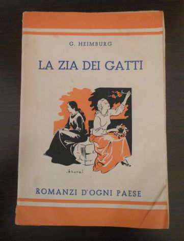 LA ZIA DEI GATTI, GUGLIELMINA HEIMBURG,CASA EDITRICE ADRIANO SALANI FIRENZE 1938 - Foto 4