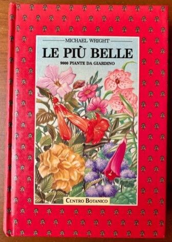 LE PIU' BELLE 9000 PIANTE DA GIARDINO, MICHAEL WRIGHT, 1^ Ediz. 1987. - Foto 2