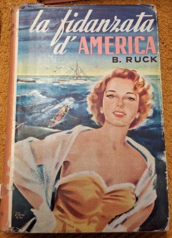 La fidanzata d'America, Berta Ruck, Ed. A. Salani.oo