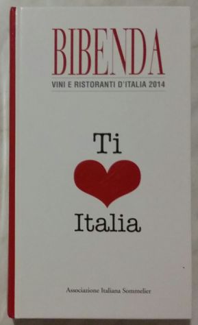 Bibenda. Vini e ristoranti d'Italia 2014 Associazione Italiana Sommelier nuovo - Foto 3