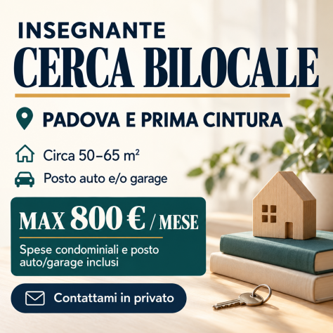 Insegnante cerca bilocale in affitto a Padova e prima cintura