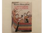 L'invenzione della verità di Marta Morazzoni 1°Ed.Longanesi&C. gennaio 1988
