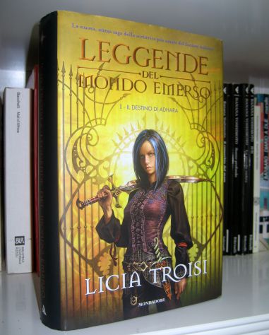 Licia Troisi - Leggende del mondo emerso - Il destino di Adhara