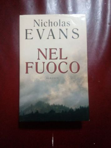 Libro: Nel fuoco - Nicholas Evans