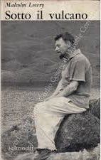 Sotto il vulcano – Malcolm Lowry ed 1961