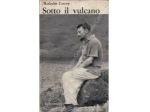 Sotto il vulcano – Malcolm Lowry  ed 1961