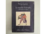 La Cappella di Famiglia e Altre Storie di Vigàta - A.Camilleri - Sellerio - 2016