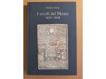 storia Paschi SIENA : I Secoli del Monte 1472-1929 G.Catoni Vicende protagonisti