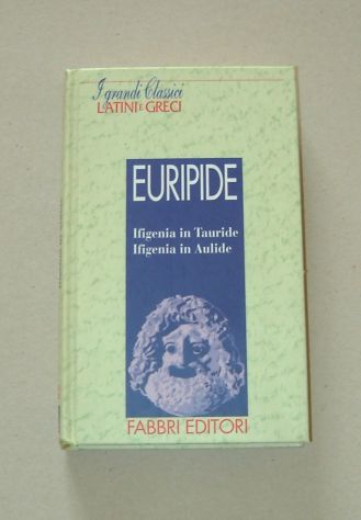EURIPIDE - Ifigenia in Tauride * Ifigenia in Aulide