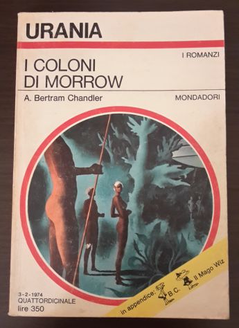 I COLONI DI MORROW, A. Bertram Chandler, URANIA N. 637, Mondadori 1974. - Foto 2