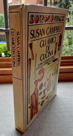 GLI AMICI DI CUCINA, Susan Campbell, 1^ Ed. 1984. - Foto 5