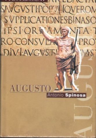 Antonio Spinosa: Augusto. I Protagonisti