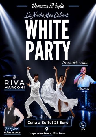 14/07 - 14/08:DOMENICA SALSA *RIVA MARCONI* INFO 3391047611 WHITE PARTY