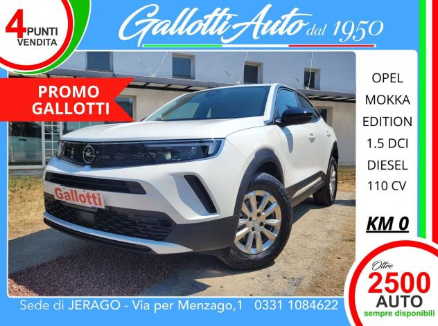 Opel Mokka 1.5 diesel Edition-PROMO GALLOTTI