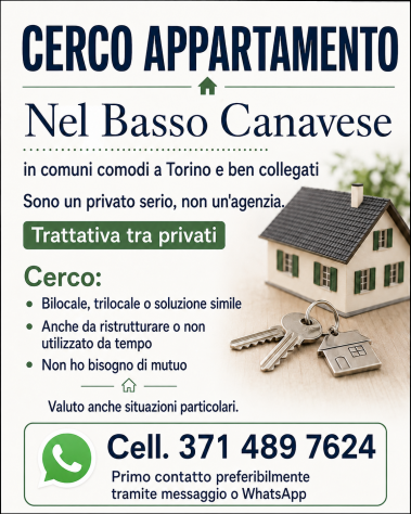 Privato cerca appartamento nel Basso Canavese