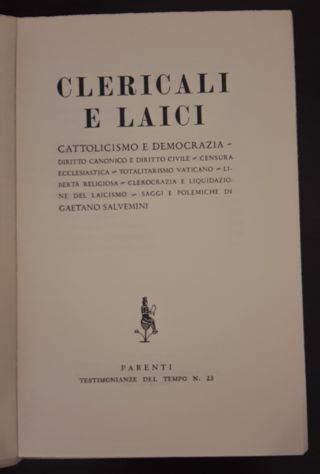 CLERICALI E LAICI, GAETANO SALVEMINI, PARENTI EDITORE FIRENZE 1957. - Foto 5