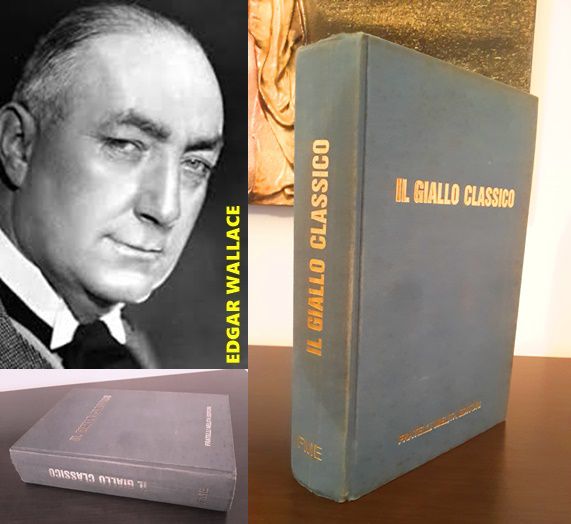 EDGAR WALLACE, IL GIALLO CLASSICO, FRATELLI MELITA EDITORI Dicembre 1989.