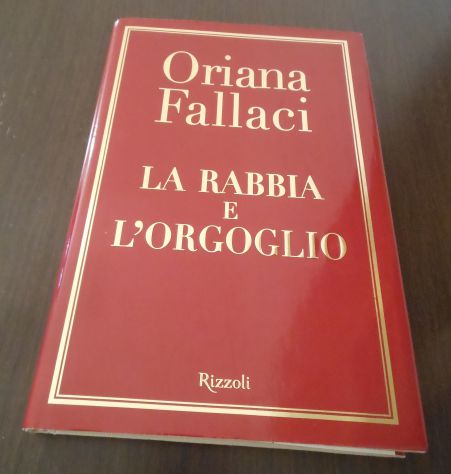 LA RABBIA E L'ORGOGLIO, ORIANA FALLACI, Rizzoli Dicembre 2001. - Foto 2