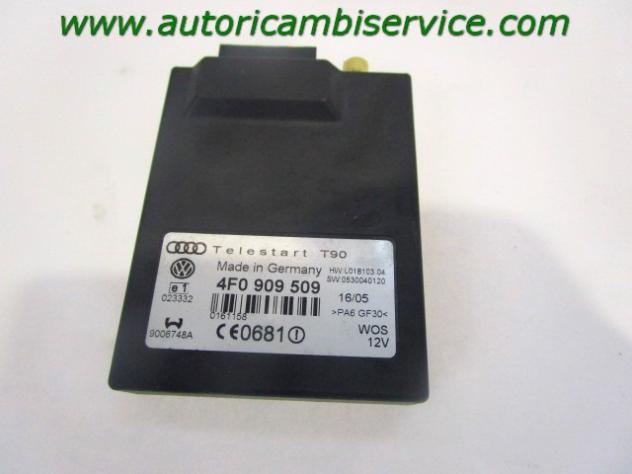 4F0909509 CENTRALINA GESTIONE WEBASTO RISCALDAMENTO AUTONOMO AUDI A6 C6 SW 3.0 D 4X4 165KW AUT 5P (2005) RICAMBIO USATO