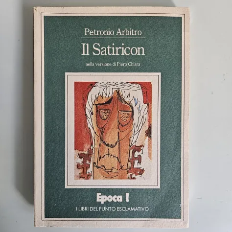 Il Satiricon - Petronio Arbitro - Epoca! - Il libro del punto esclamativo - 1998 - Foto 5