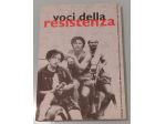 Voci della resistenza è un catalogo curato da Nadia Baldini e Laura Guarnieri.