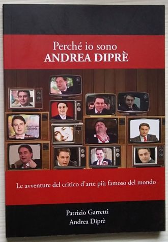 perchè io sono andrea diprè - le avventure del critico d’arte più famoso del mo