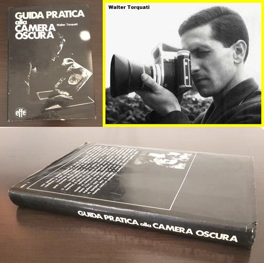 GUIDA PRATICA ALLA CAMERA OSCURA, Walter Torquati, Editoriale effe 1973.
