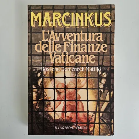 L'Avventura delle Finanze Vaticane - Marcinkus - Tullio Pironti Ed - 1988 - TRAC - Foto 8