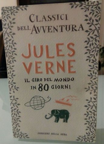 Il giro del mondo in 80 giorni. Jules Verne. Corriere della sera, 2011 - Foto 7