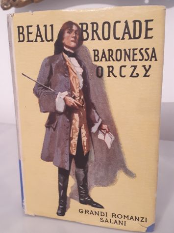 BEAU BROCADE, BARONESSA ORCZY, GRANDI ROMANZI SALANI N. 60, 1942. - Foto 2