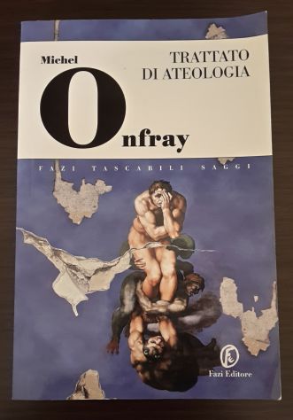 TRATTATO DI ATEOLOGIA, Michel Onfray, Fazi Editore Prima edizione Maggio 2006. - Foto 2