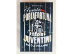 Favole portafortuna per tifosi Juventini da 0 a 99 anni Emilio Targia 1°Ed.Sper