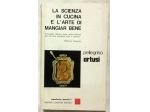 La scienza in cucina e l’arte di mangiar bene di P.Artusi Ed.Integrale, 1976