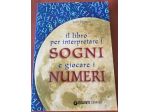 Il Libro per Interpretare i Sogni e giocare i Numeri - Giunti Demetra 2012