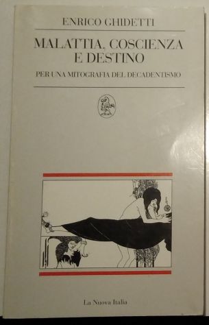 malattia, coscienza e destino - per una mitografia del decadentismo Ghidetti