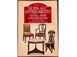 GUIDA ALL'ANTIQUARIATO TAVOLI SEDIE POLTRONCINE.