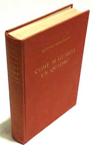 Come si guarda un quadro.Lettura del linguaggio figurativo di Marangoni M.1950
