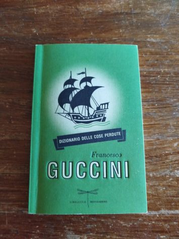 Francesco Guccini, Dizionario delle cose perdute, Mondadori