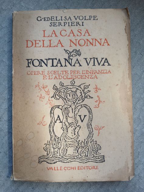 La Casa della Nonna - Fontana Viva, Ed. Vallecchi 1924.