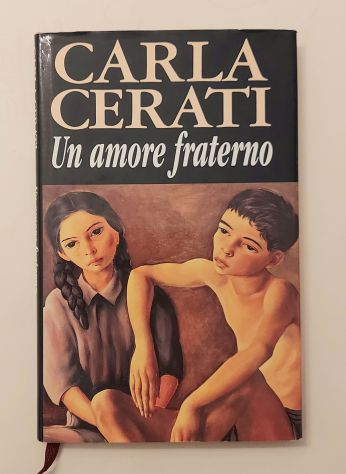 Un amore fraterno di Carla Cerati Ed.CDE, 1993 come nuovo