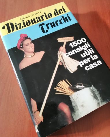 Dizionario dei trucchi 1500 consigli utili per la casa Laura Fronty 1986 CDE